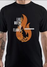 Like Moths To Flames T-Shirt