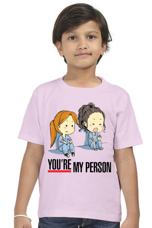 You Are My Person Kids T-Shirt