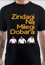 Zindagi Na Milegi Dobara T-Shirt