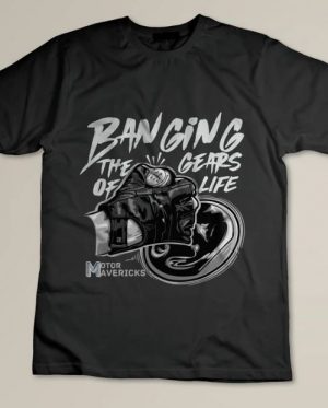 Banging The Gears Of Life T-Shirt