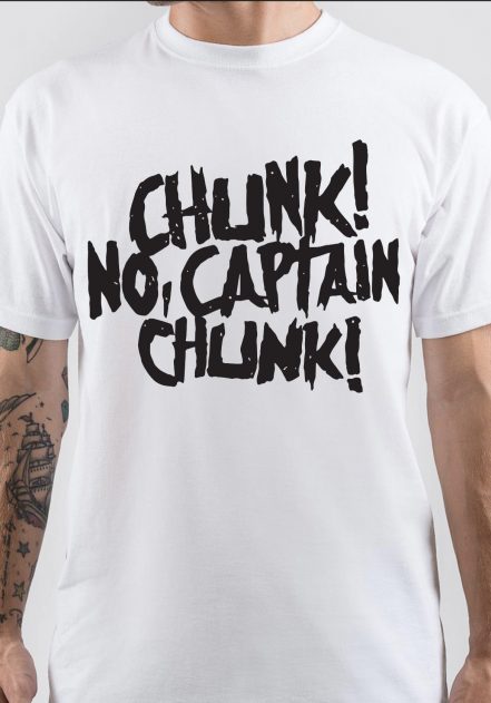 Chunk! No, Captain Chunk! T-Shirt