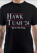 Hawk Tuah T-Shirt