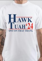 Hawk Tuah T-Shirt