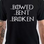 Unbowed, Unbent, Unbroken T-Shirt