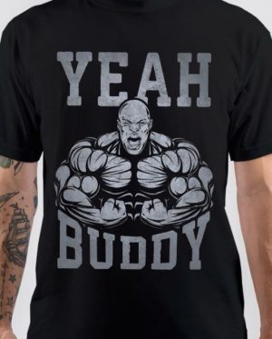 Yeah Buddy T-Shirt