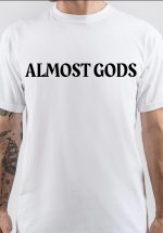 Almost Gods T-Shirt