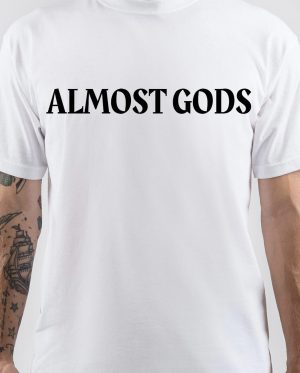 Almost Gods T-Shirt