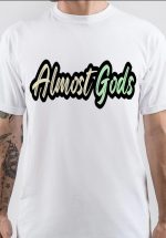 Almost Gods T-Shirt