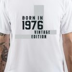 Born In 1976 T-Shirt