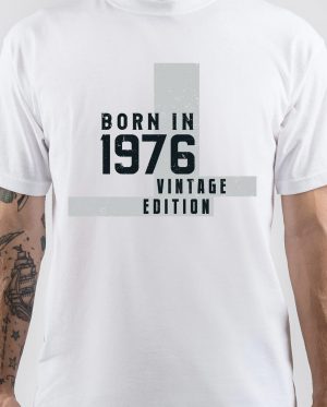 Born In 1976 T-Shirt