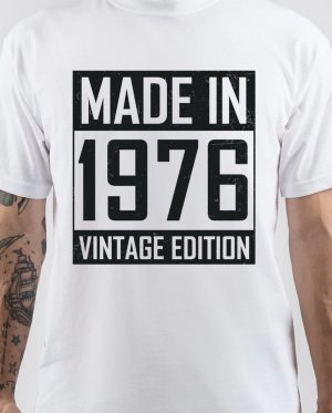 Born In 1976 T-Shirt