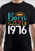 Born In 1976 T-Shirt