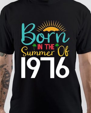 Born In 1976 T-Shirt