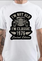 Born In 1976 T-Shirt