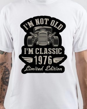 Born In 1976 T-Shirt