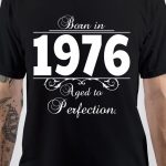 Born In 1976 T-Shirt