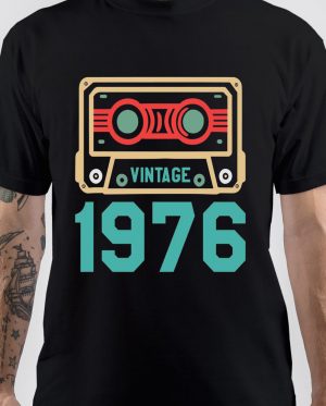 Born In 1976 T-Shirt