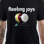 Fleeting Joys T-Shirt