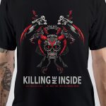 Killing Me Inside T-Shirt