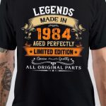 Legends Made In 1984 Aged Perfectly Limited Edition T-Shirt