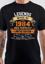 Legends Made In 1984 Aged Perfectly Limited Edition T-Shirt