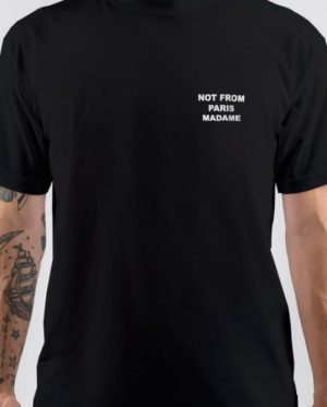 Not From Paris Madame T-Shirt