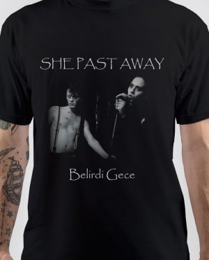 She Past Away T-Shirt