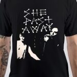 She Past Away T-Shirt