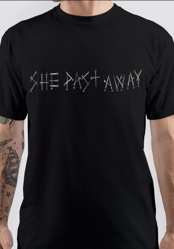 She Past Away T-Shirt