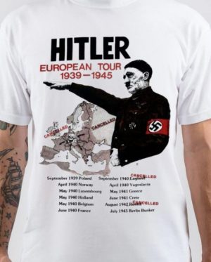 Hitler - European Tour 1939 - 1945 T-Shirt