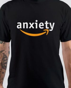 Anxiety T-Shirt