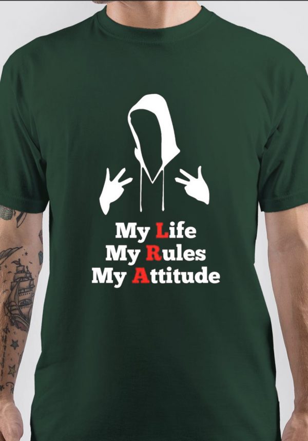 My Life My Rules My Attitude T-Shirt