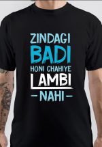 Zindagi Badi Honi Chahiye Lambi Nahi T-Shirt