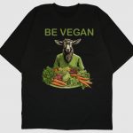 Be Vegan Oversized T-Shirt