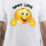 Good Luck T-Shirt