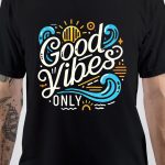 Good Vibes Only T-Shirt