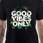 Good Vibes Only T-Shirt