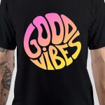 Good Vibes Only T-Shirt