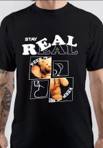 Stay Real T-Shirt