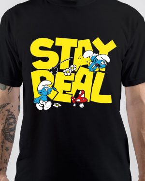 Stay Real T-Shirt