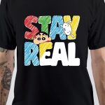 Stay Real T-Shirt