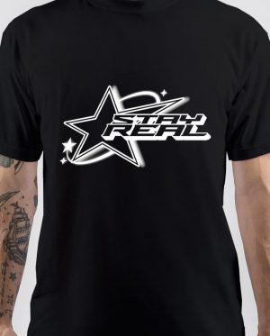 Stay Real T-Shirt