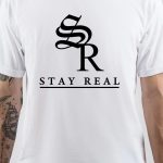 Stay Real T-Shirt