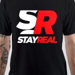 Stay Real T-Shirt