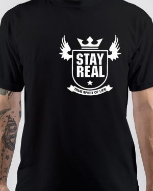 Stay Real T-Shirt