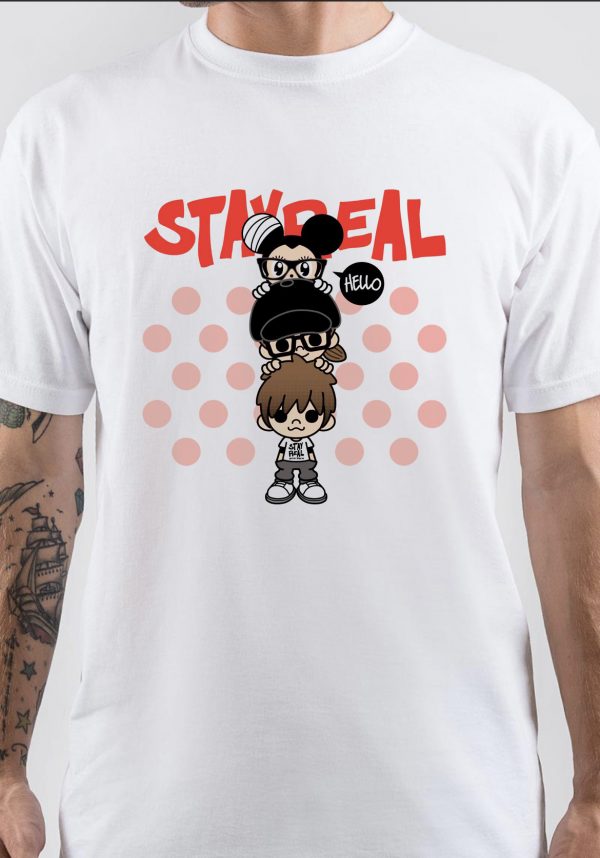 Stay Real T-Shirt