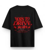 BORN TO DRIVE Oversized T-Shirt