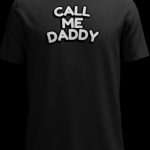 Call Me Daddy T-Shirt