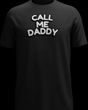 Call Me Daddy T-Shirt