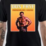 Don Frye T-Shirt